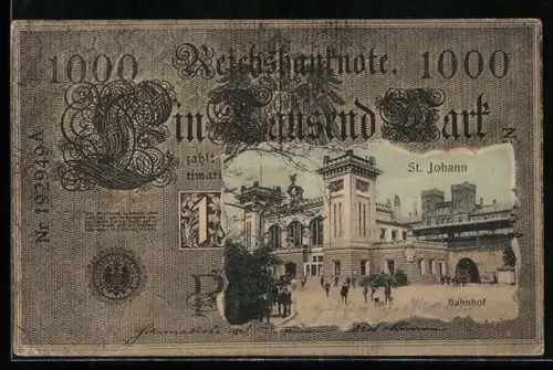 AK St. Johann, Bahnhof im Geldschein-Passepartout, Reichbanknote 1000 Mark