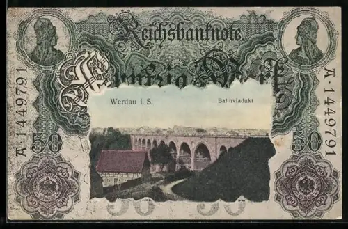 AK Werdau i. Sa., Bahnviadukt im Geldscheinpassepartout