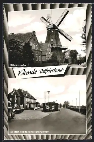 AK Bunde /Ostfriesland, Deutsch-Niederländische Grenze, Windmühle in der Mühlenstrasse