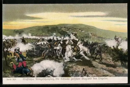 AK Die Schlacht zwischen Metz und den Dogesen