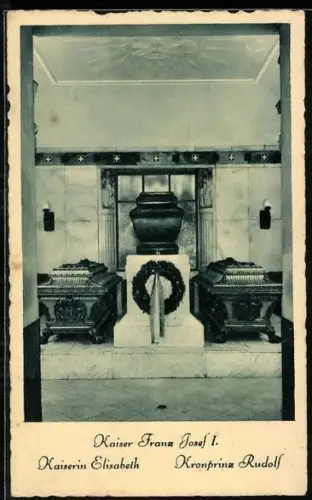 AK Wien, Kaisergruft bei den Kapuzinern mit Kaiser Franz Josef I., Kaiserin Elisabeth & Kronprinz Rudolf