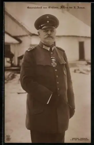 AK Generaloberst von Eichhorn, Führer der X. Armee, Portrait im stehen in Uniform mit eisernem Kreuz und Mütze