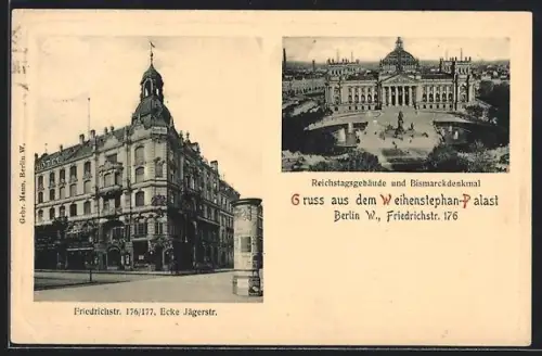 AK Berlin, Weihenstephan-Palast, Friedrichstr. 176, Reichstagsgebäude, Bismarckdenkmal