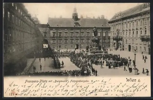AK Wien, Franzens-Platz mit Burgmusik und Fahnenübergabe