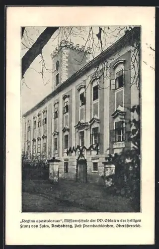 AK Dachsberg /Oberösterreich, Missionsschule Regina apostolorum