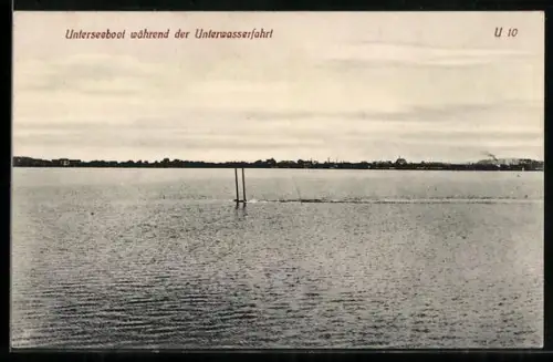 AK Unterseeboot U-10 während der Unterwasserfahrt, U-Boot