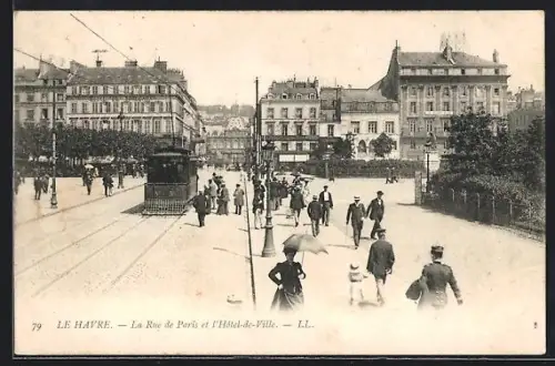 AK Le Havre, La Rue de Paris et l`Hotel-de-Ville, Strassenbahn
