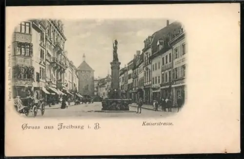 AK Freiburg i. B., Kaiserstrasse, Brunnen, Stadttor