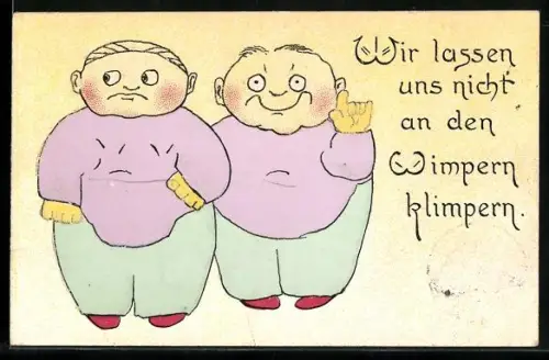 AK Zwei dicke Männer mit untergehakten Armen, Wir lassen uns nicht an den Wimpern klimpern