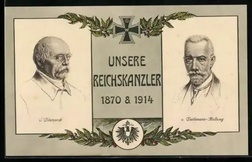 AK Unsere Reichskanzler, Otto von Bismarck und Theobald von Bethmann Hollweg, Eisernes Kreuz u. Reichsadler