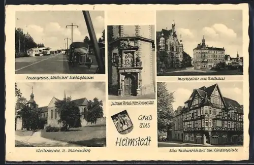 AK Helmstedt, Marktplatz m. Rathaus, Zonengrenze, Juleum Portal, Altes Fachwerkhaus am Lindenplatz