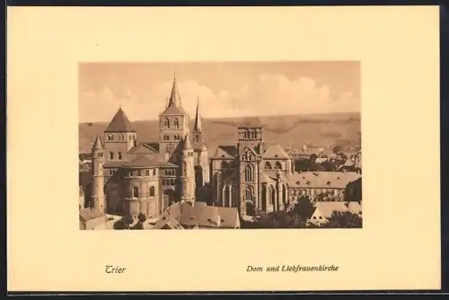 AK Trier, Dom und Liebfrauenkirche