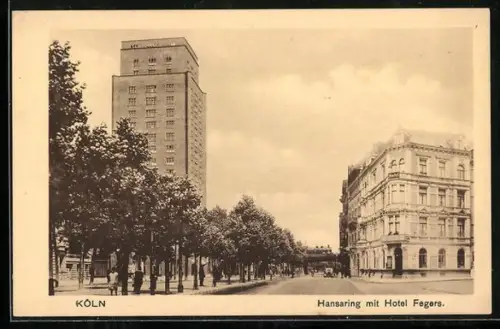 AK Köln-Neustadt, Hansaring mit Hotel Fegers und 1. Kölner Hochhaus
