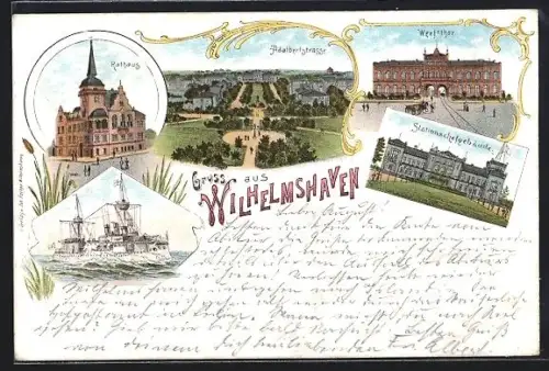 Lithographie Wilhelmshaven, Rathaus, Adalbertstrasse, Werfttor, Stationschefgebäude, Kriegsschiff