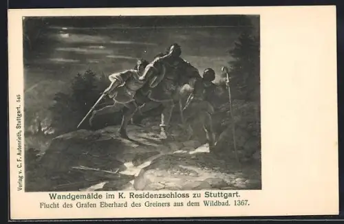 AK Stuttgart, Wandgemälde im K. Residenzschloss, Flucht des Grafen Eberhard des Greiners aus dem Wildbad 1367