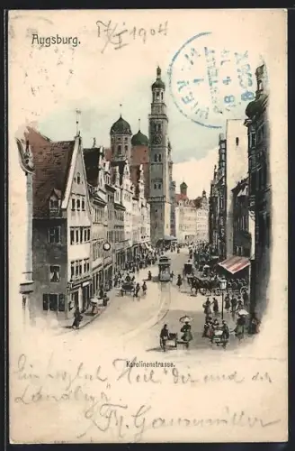 AK Augsburg, Karolinenstrasse mit Strassenbahn u. Turm