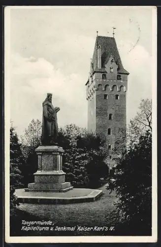 AK Tangermünde, Kapitelturm, Denkmal Kaiser Karl IV