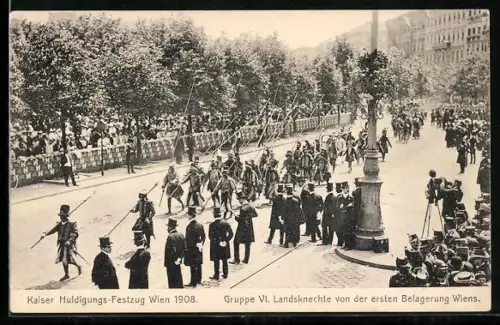 AK Wien, Kaiser Huldigungs-Festzug 1908, Gruppe VI. Landsknechte von der ersten Belagerung Wiens