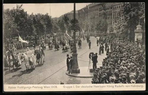 AK Wien, Kaiser Huldigungs-Festzug 1908, Gruppe I. der deutsche Heerbann König Rudolfs von Habsburg