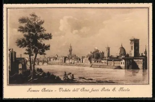 Künstler-AK Firenze, Firenze Antica, Veduta dellÄ Arno fuori Porta S. Nicola