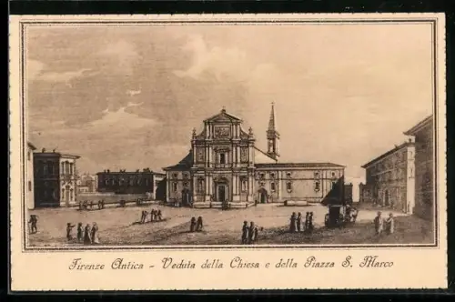 Künstler-AK Firenze, Firenze Antica, Veduta della Chiesa e della Piazza S. Marco