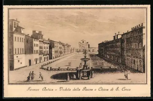Künstler-AK Firenze, Firenze Antica, Veduta della Piazza e Chiesa di S. Croce