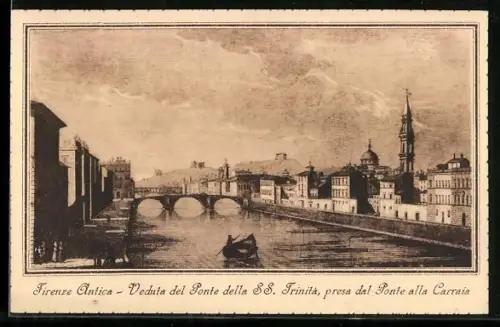 Künstler-AK Firenze, Firenze Antica, Veduta del Ponte della SS. Trinità, presa dal Ponte alla Carraia