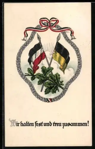 AK Wir halten fest und treu zusammen, Zweibund-Fahnen & Eichenzweig