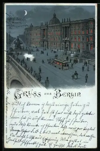 Mondschein-Lithographie Berlin, Königl. Schloss, Südseite mit Schlossbrunnen, Pferdebahn