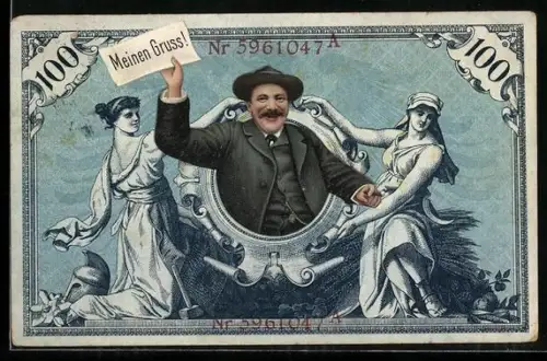 AK Mann grüsst von einem 100 Mark Geldschein