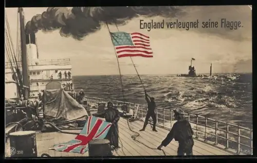 AK England verleugnet seine Flagge, Propaganda 1. Weltkrieg, U-Boot