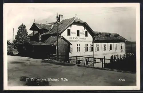 AK St. Corona am Wechsel, Hotel Strobl Zur schönen Aussicht mit Strassenpartie