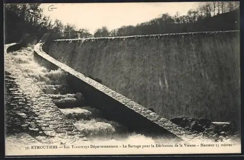 AK Eymoutiers, Les Tramways Départementaux, Le Barrage pour la Déviation de la Vienne