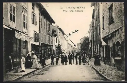 AK Aixe-sur-Vienne, Rue Sadi-Carnot mit Geschäften