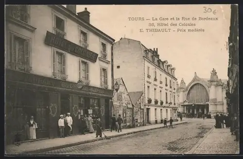 AK Tours, La Gare et la Rue de Bordeaux, Hôtel des Colonies
