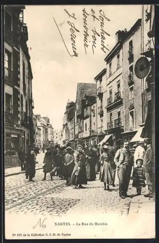 AK Nantes, La Rue du Marchix