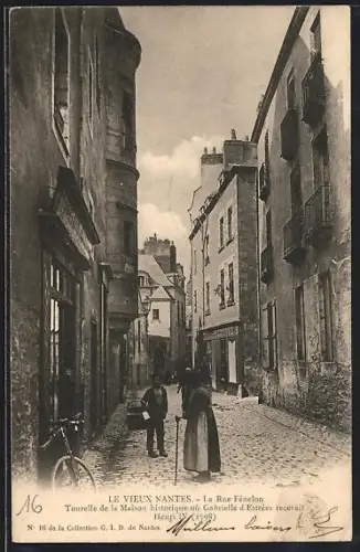 AK Nantes, La Rue Fénelon et la tourelle de la maison historique de Gabrielle d`Estrées