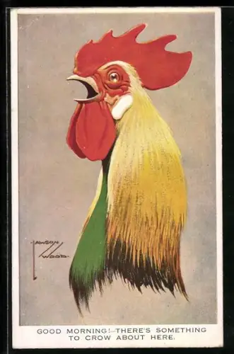 Künstler-AK Lawson Wood: Krähender Hahn, Good Morning! There`s Something To Crow About Here