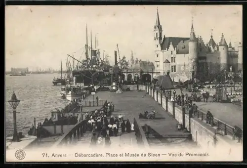 AK Anvers, Débarcadère, Place et Musée du Steen, Vue du Promenoir