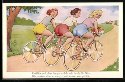 AK Fröhlich und ohne Sorgen radeln wir durch die Welt..., aufreizende Mädels auf Fahrrädern