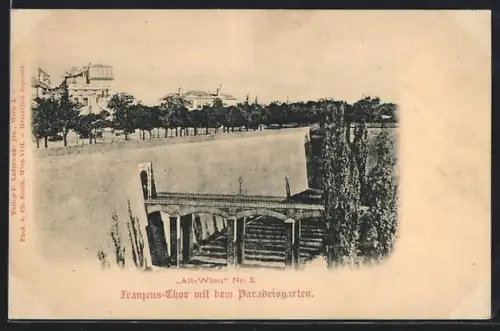AK Alt-Wien, Franzens-Thor mit dem Paradeisgarten