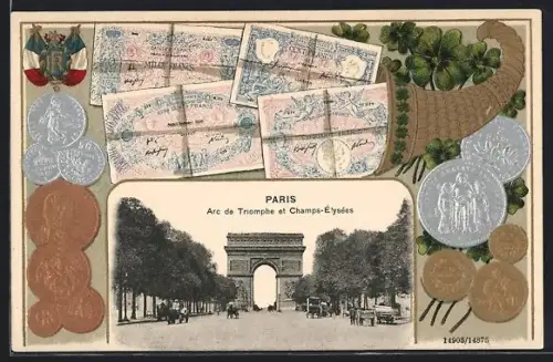 AK Paris, Arc de Triomphe et Champs-Élysées mit Geldscheinen und Münzen in einem Horn