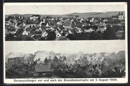 AK Donaueschingen, Ansichten vor und nach der Brandkatastrophe am 5. August 1908