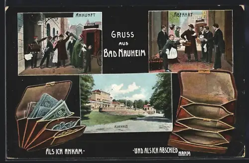 AK Bad Nauheim, Ansicht vom Kurhaus, Ansicht bei der Ankunft und bei der Abfahrt, gefüllte und leere Geldbörse