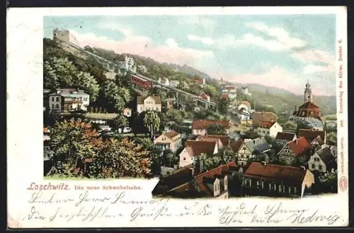 AK Dresden-Loschwitz, Die neue Schwebebahn