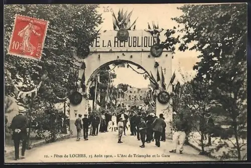AK Loches, L`Arc de Triomphe et la Gare lors des Fêtes du 15 Août 1910