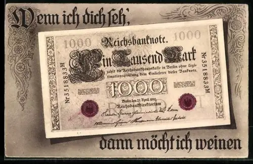 AK Geld, Wenn ich dich seh`, dann möcht ich weinen!, 1000 Mark Reichsbanknote
