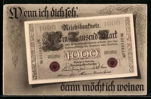 AK Geld, Wenn ich dich seh`, dann möcht ich weinen!, 1000 Mark Reichsbanknote