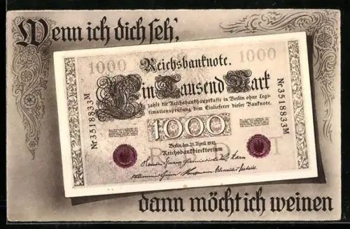 AK Wenn ich dich seh, dann möcht ich weinen: Eintausend Mark, Reichsbanknote