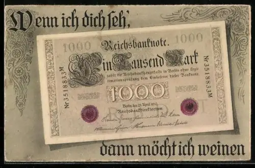 AK Geld, Wenn ich dich seh`, dann möcht ich weinen!, 1000 Mark Reichsbanknote